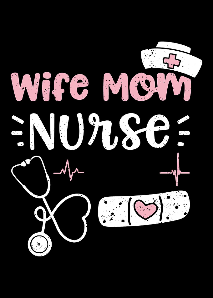 Wife Mom Nurse