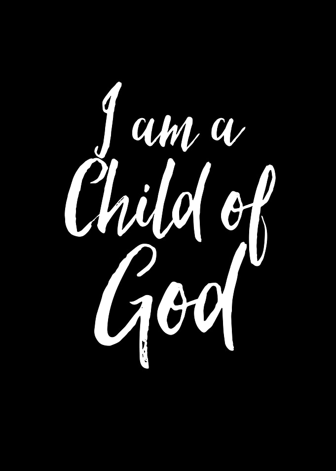 I Am a Child of God