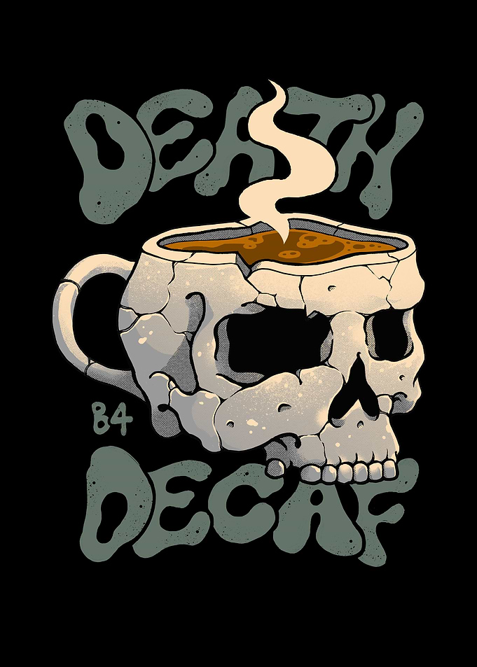 Death Before Decaf