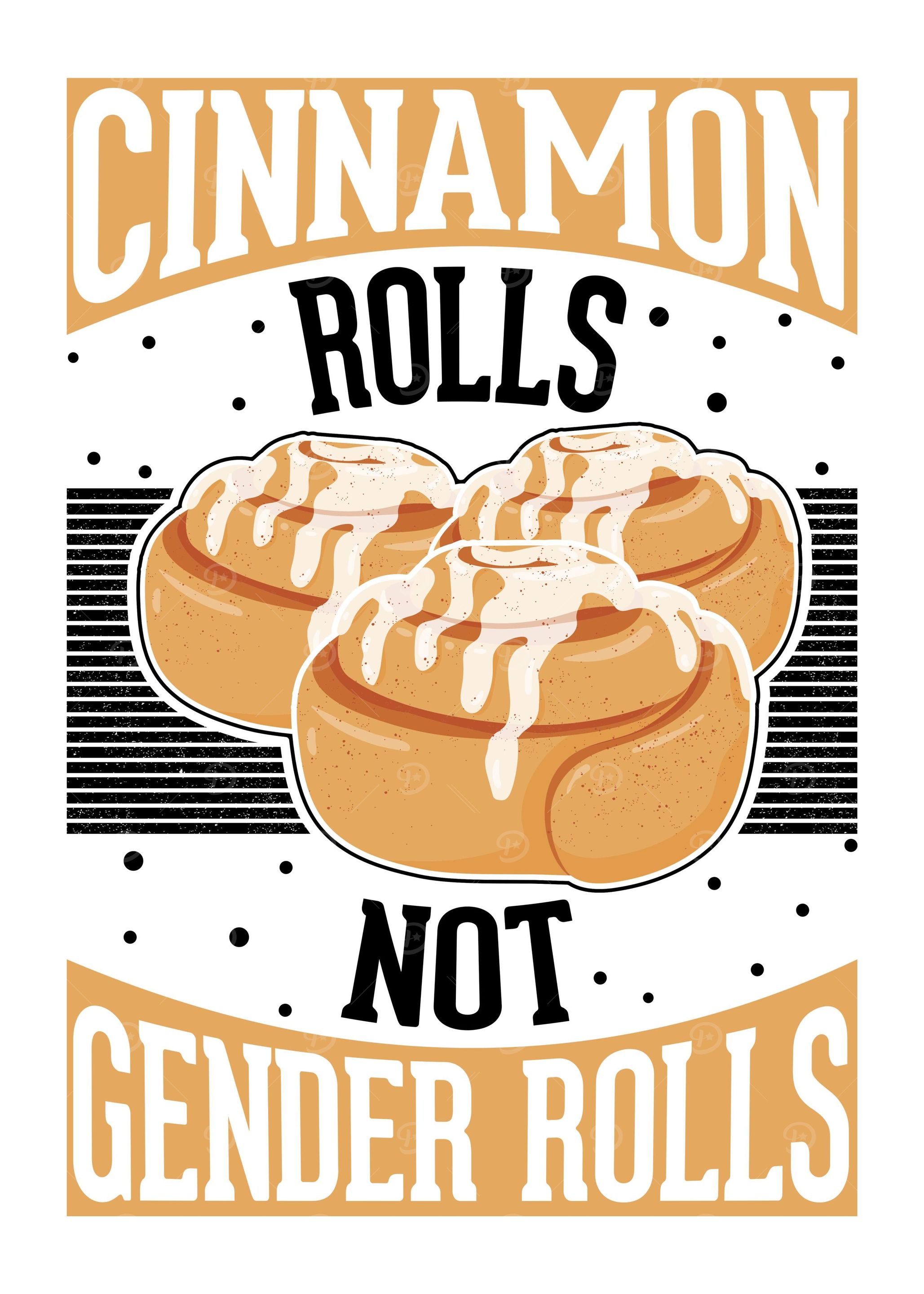 Cinnamon Rolls Not Gender