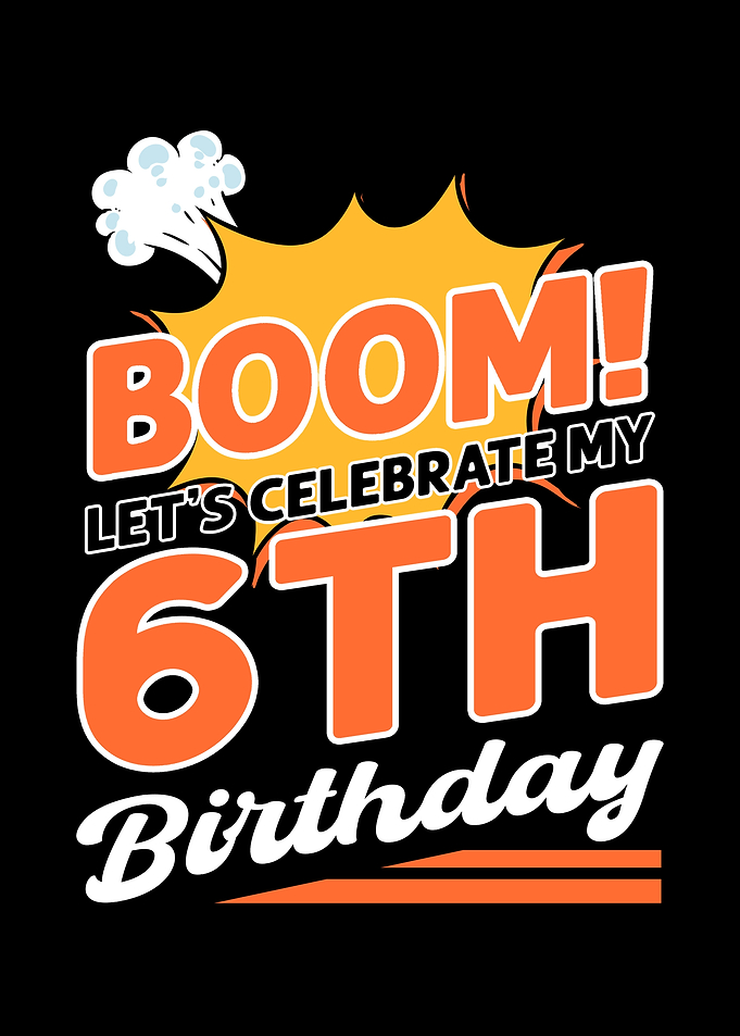 Boom 6 Year Old 6th