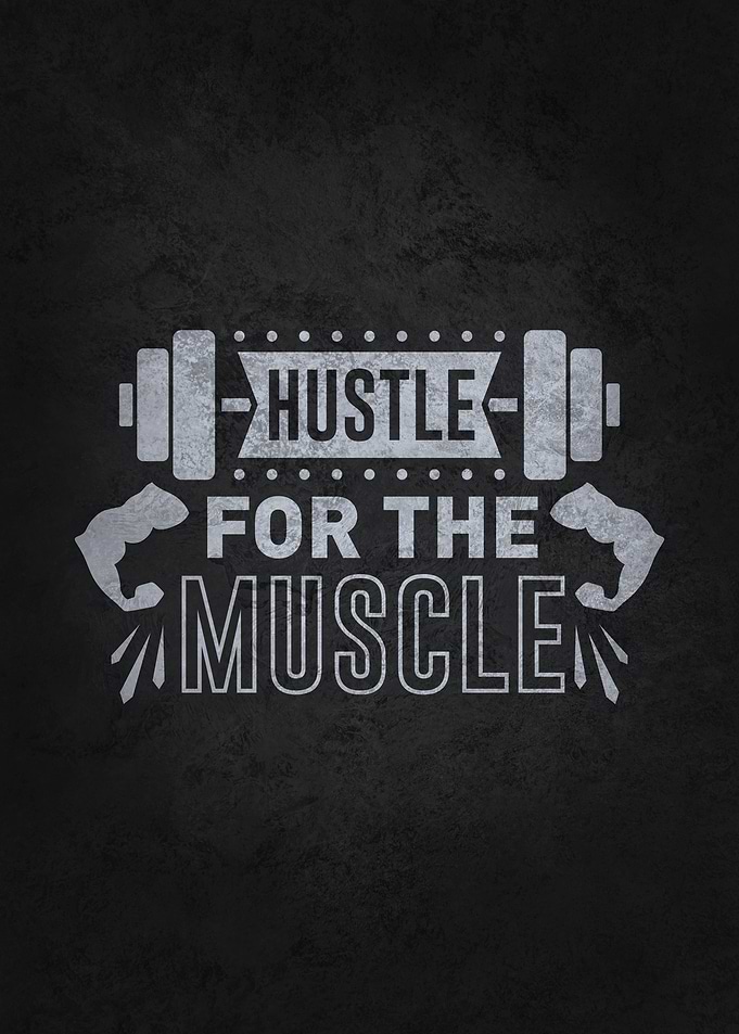 Hustle For The Muscle