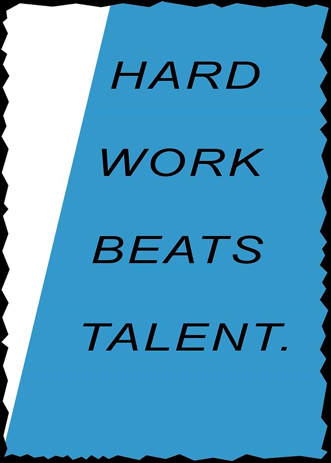 Hard Work Beats Talent