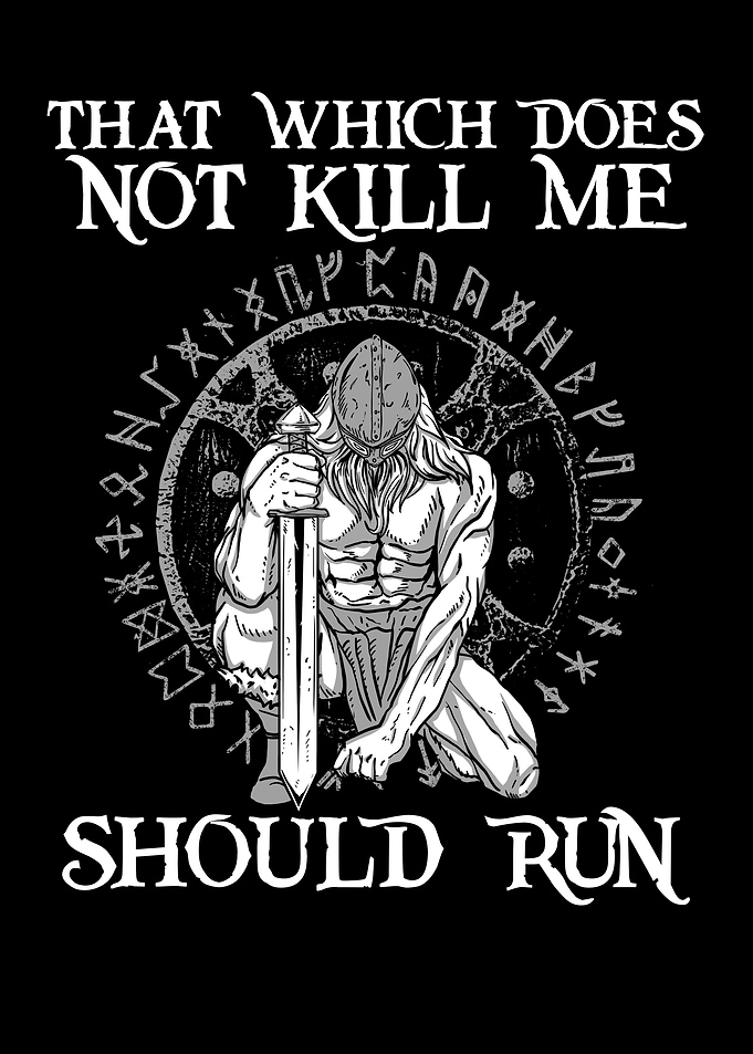 That Which does not Kill