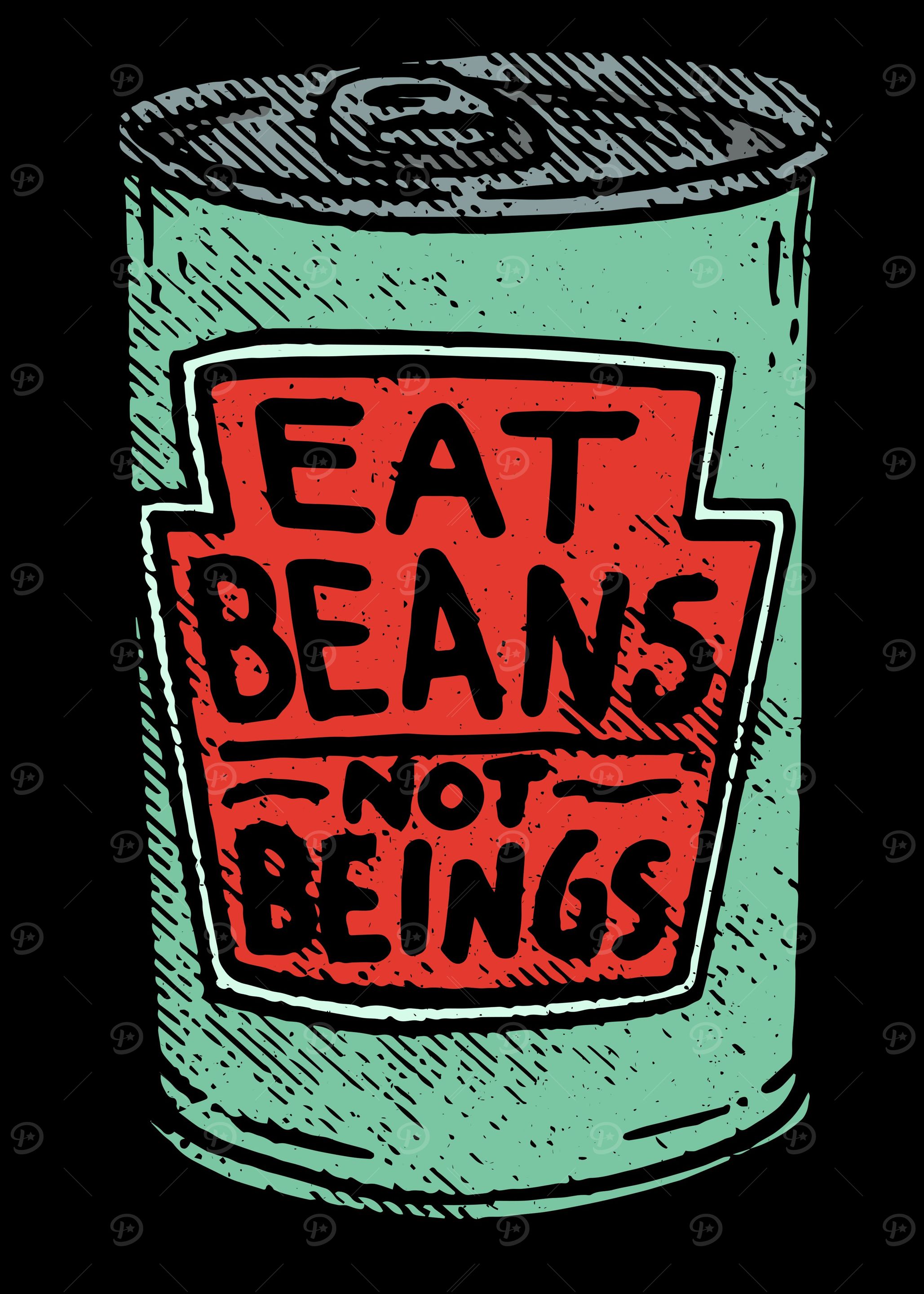 Eat beans not Beings