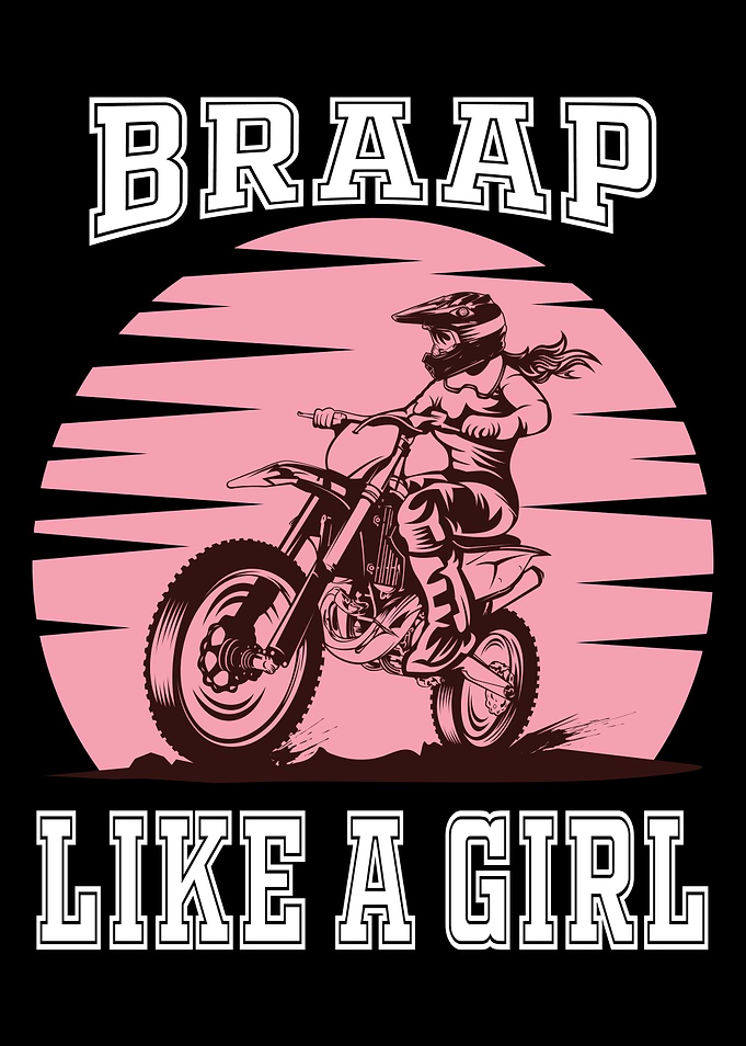 Braap Women Dirt Bike Girl