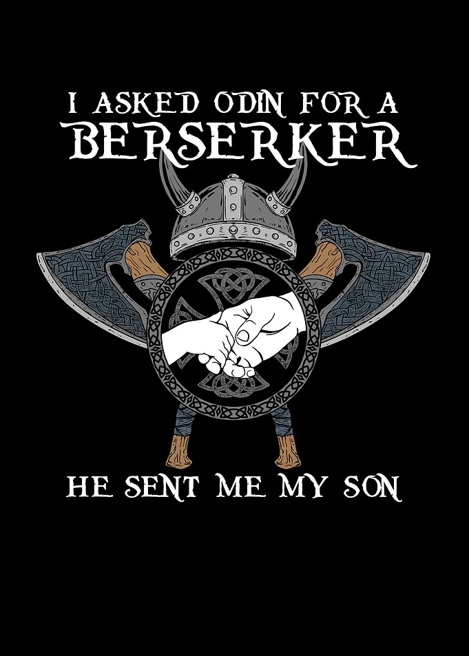 I Asked Odin for Berserker