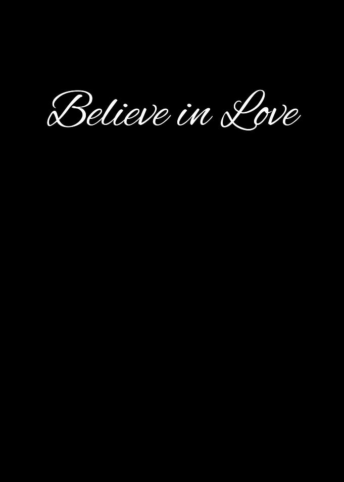 Believe in Love
