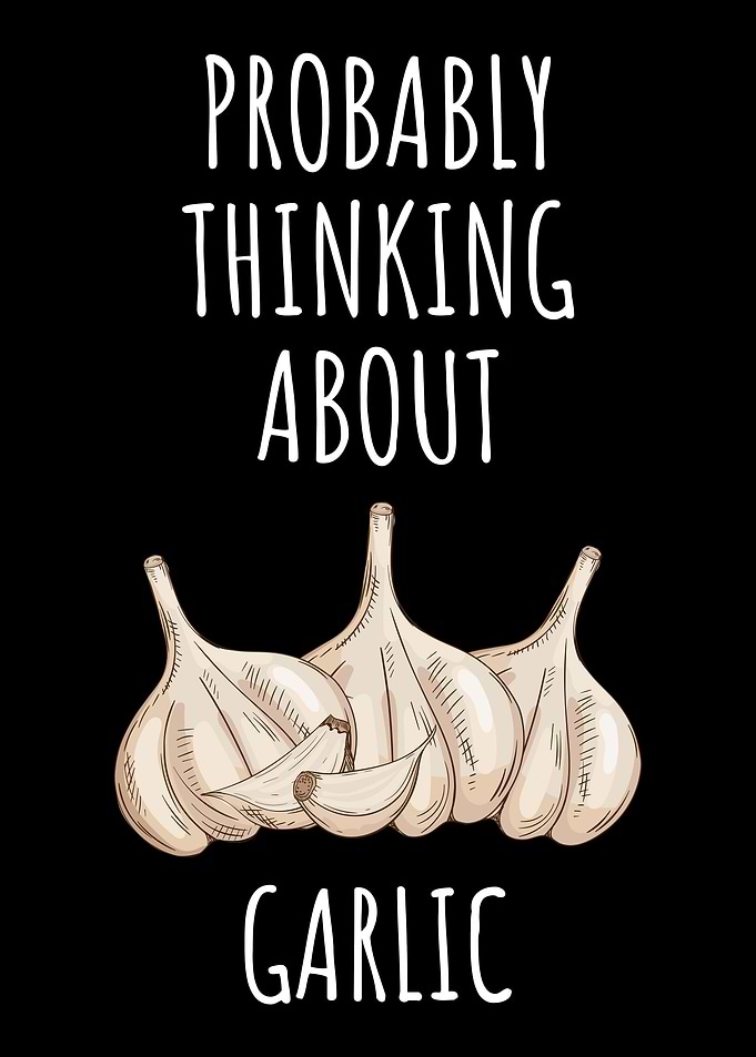 Thinking About Garlic