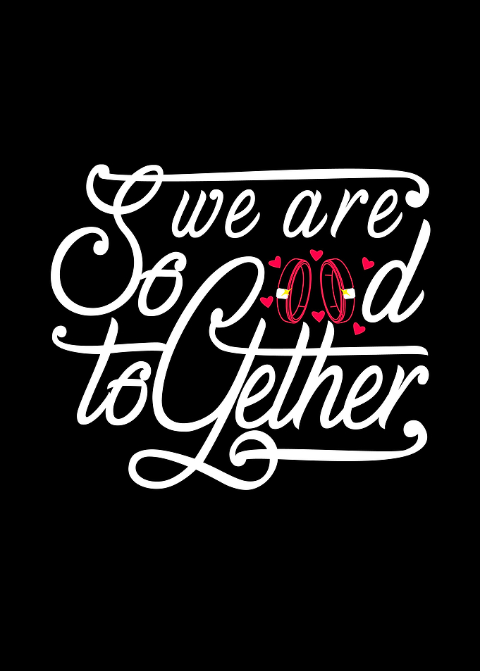 We are so good together