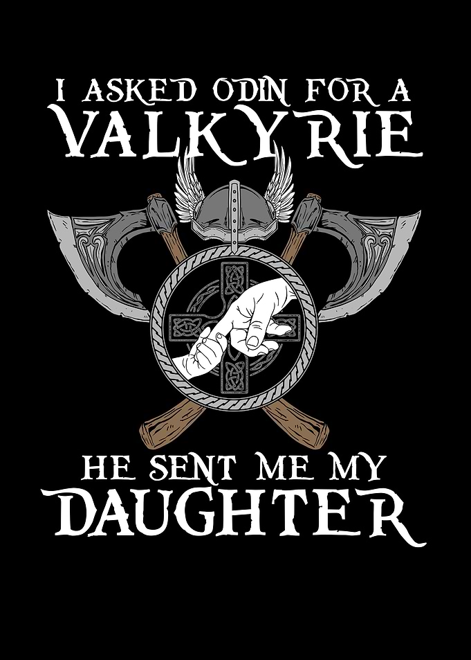 I Asked Odin for Valkyrie