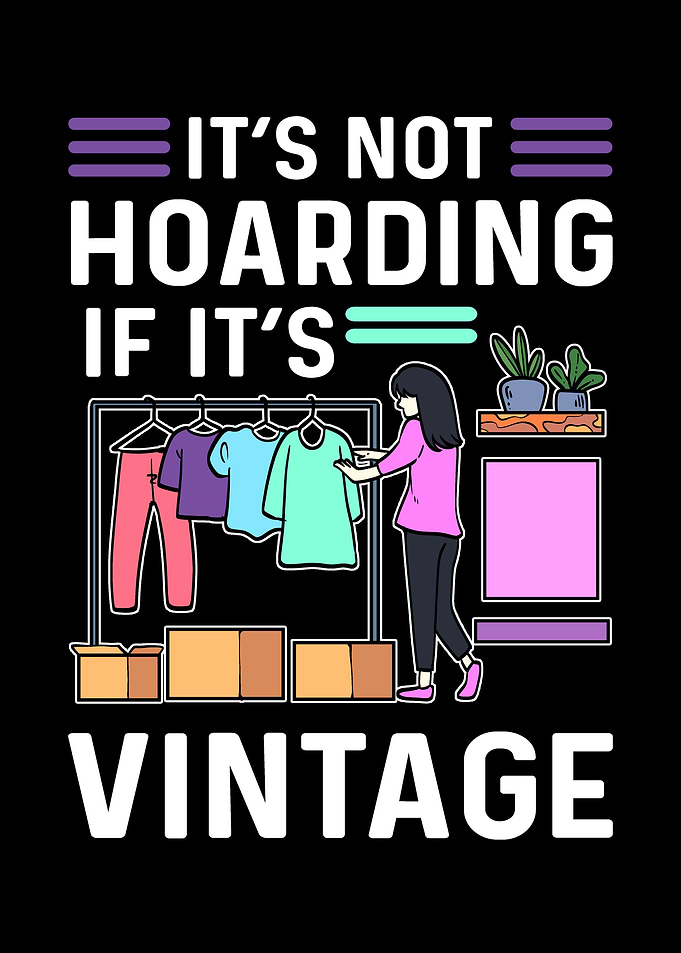 Its Not Hoarding If Its