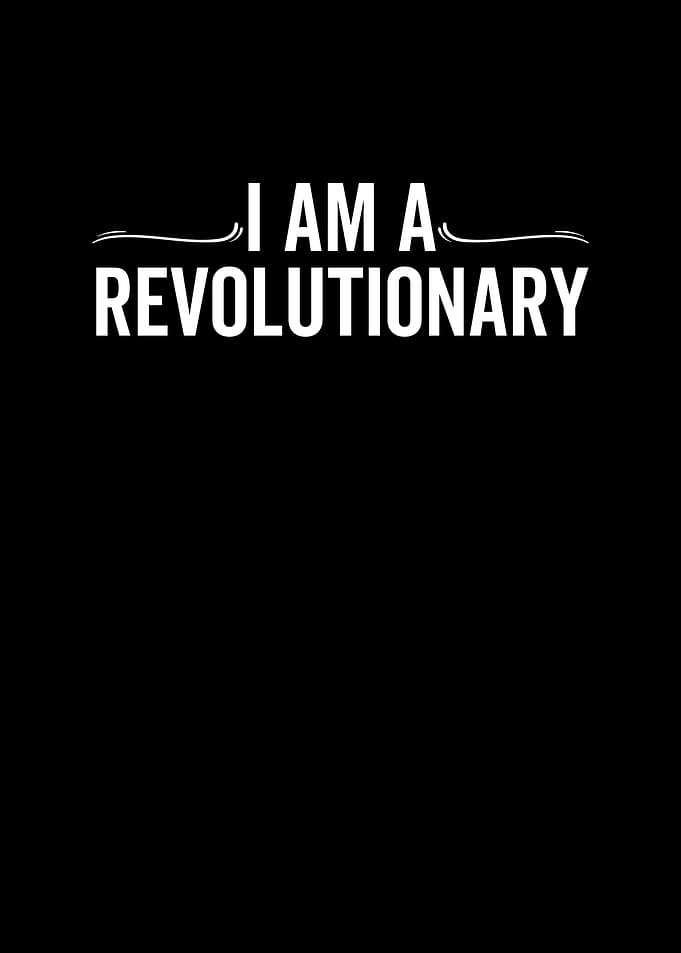 I Am a Revolutionary