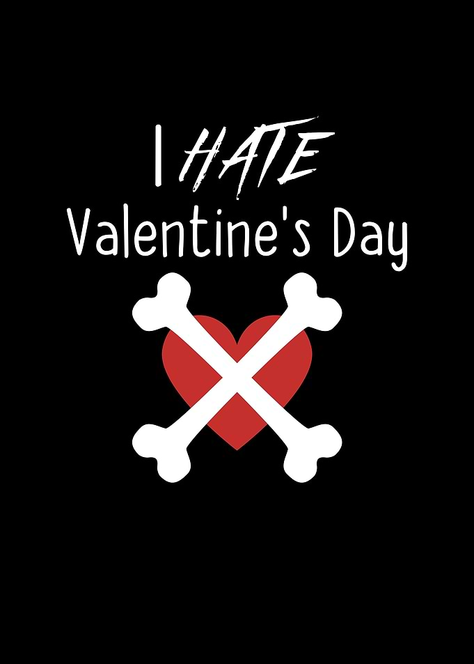 I Hate Valentines Day
