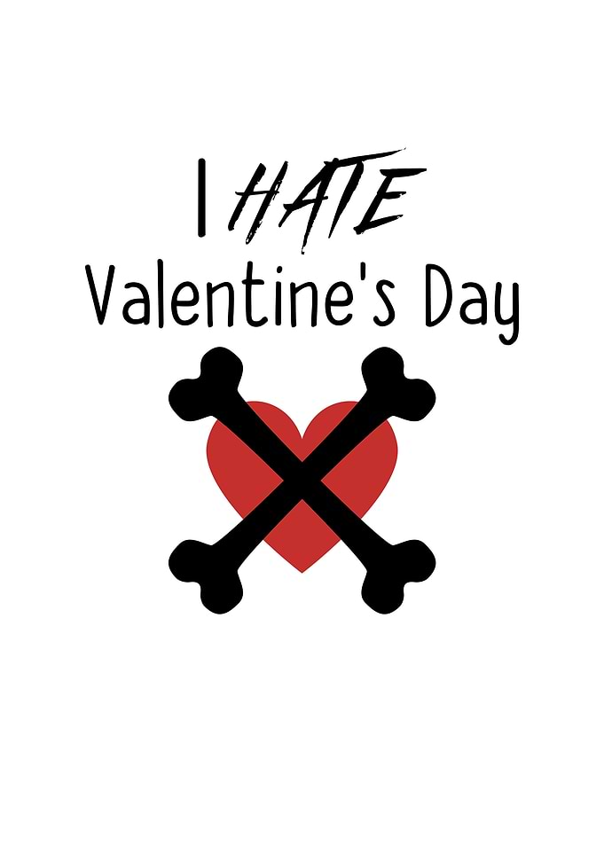 I Hate Valentines Day