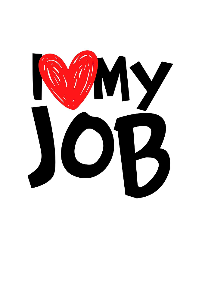 I Love My Job