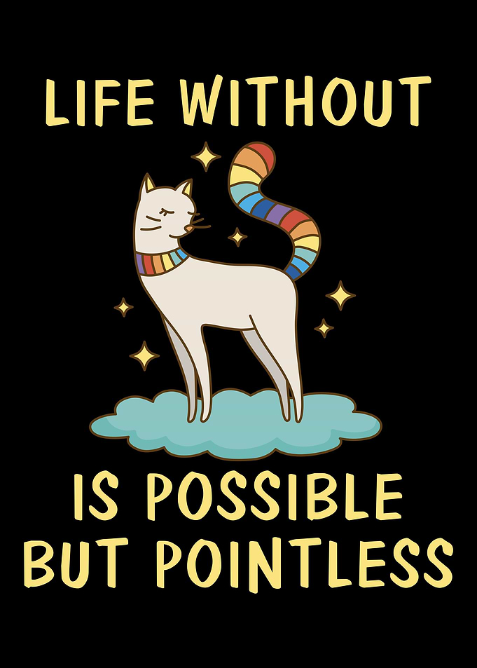 A life without cats is pos