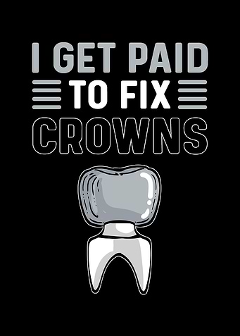 I Get Paid To Fix Crowns