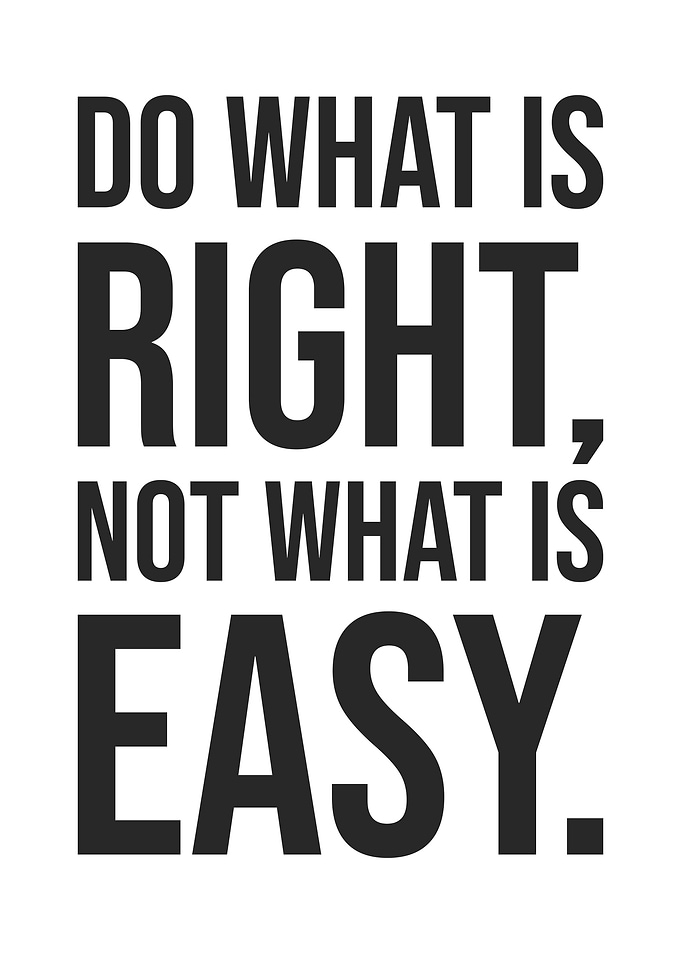 Do What Is Right vs Easy