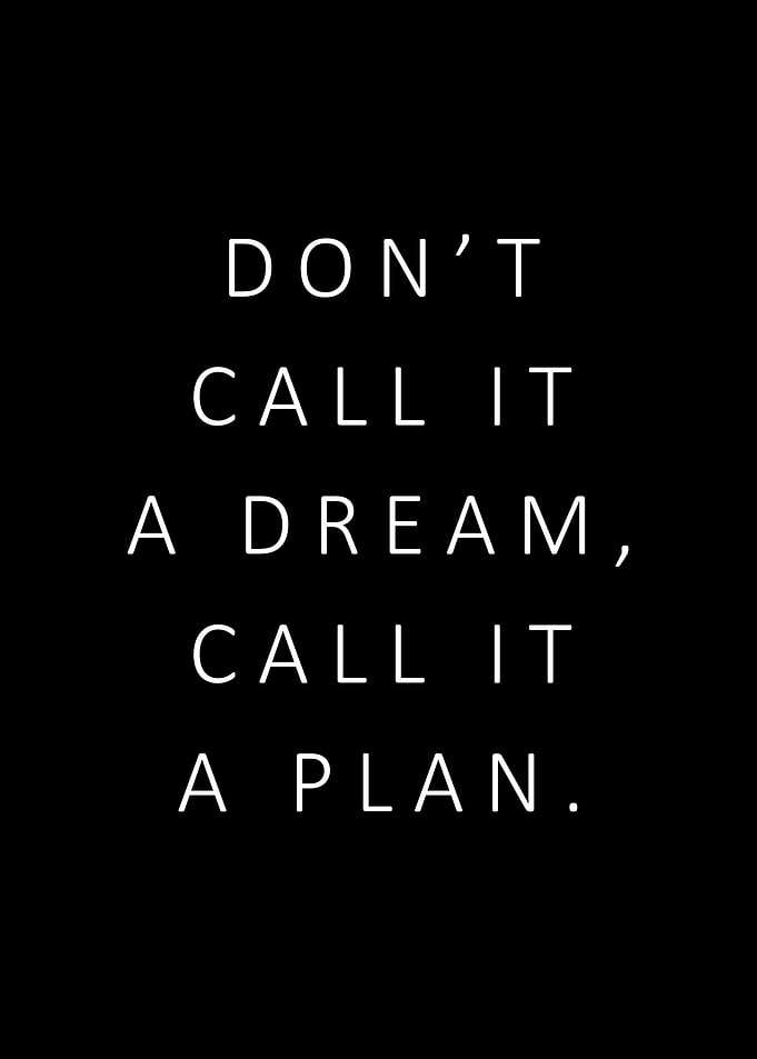 Call it a plan