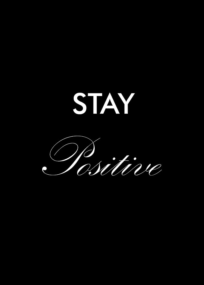 Stay Positive