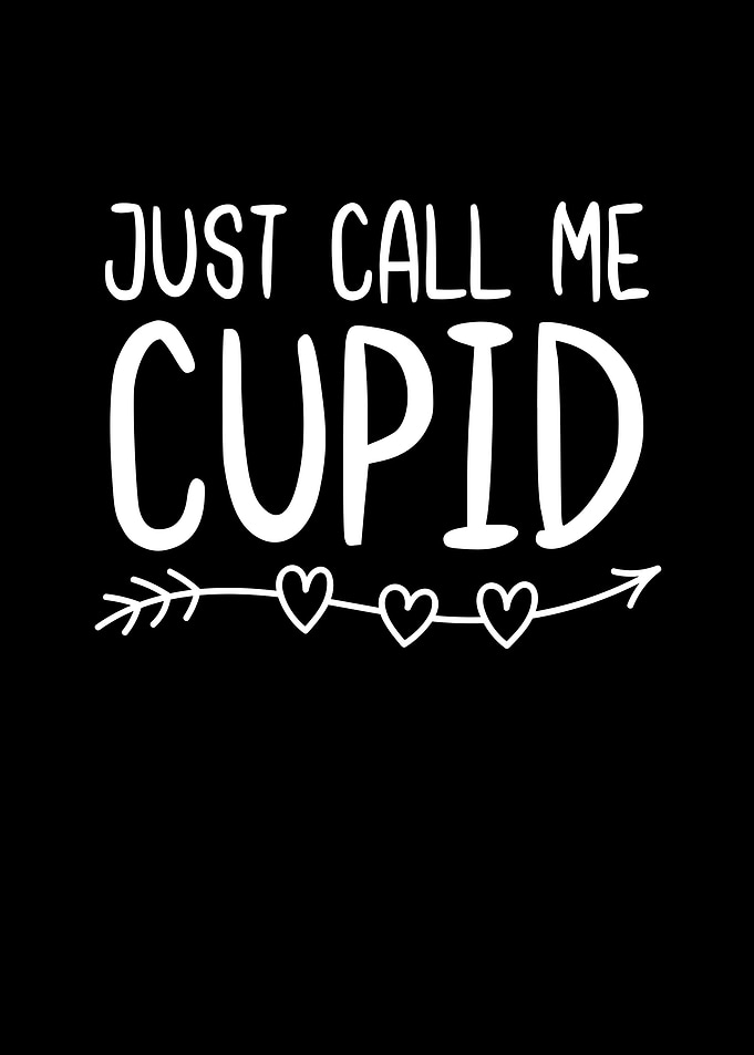 Just Call Me Cupid
