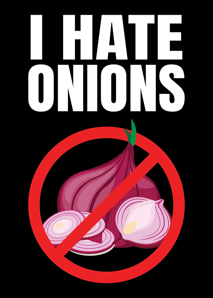 I Hate Onions