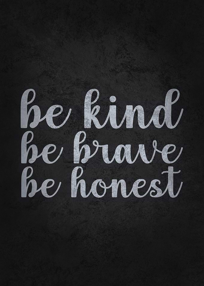 Be King Brave Honest