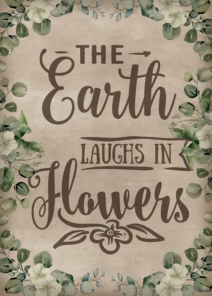 The earth laughs in flower