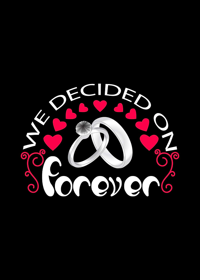 We decided on forever
