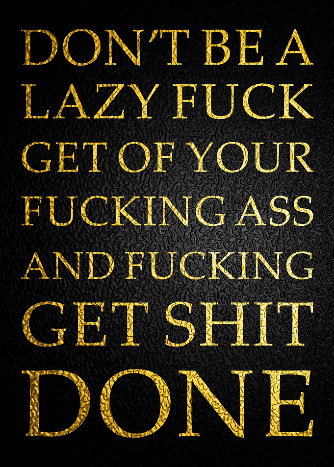 Dont Be A Lazy Motivation