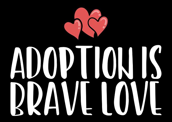 Adoption Is Brave Love