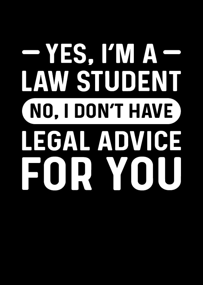 Yes Im A Law Student No