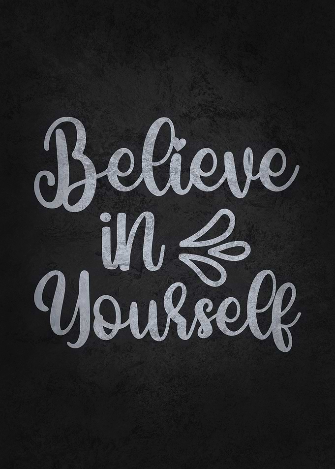 Believe In Yourself