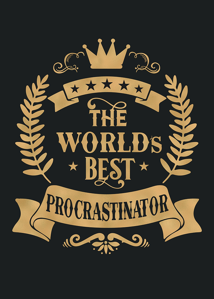 World Best Procrastinator