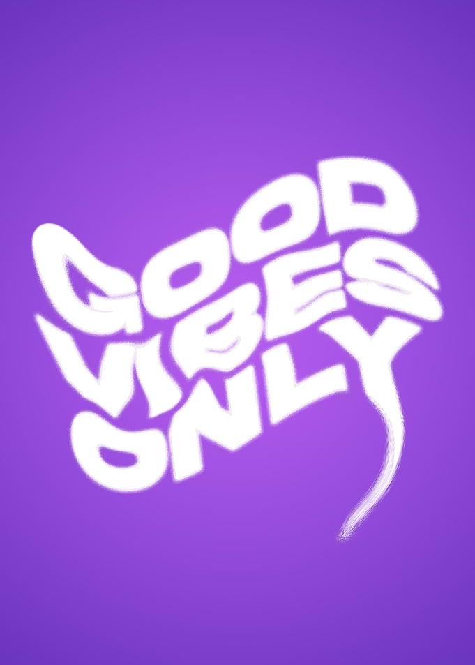 good vibes only