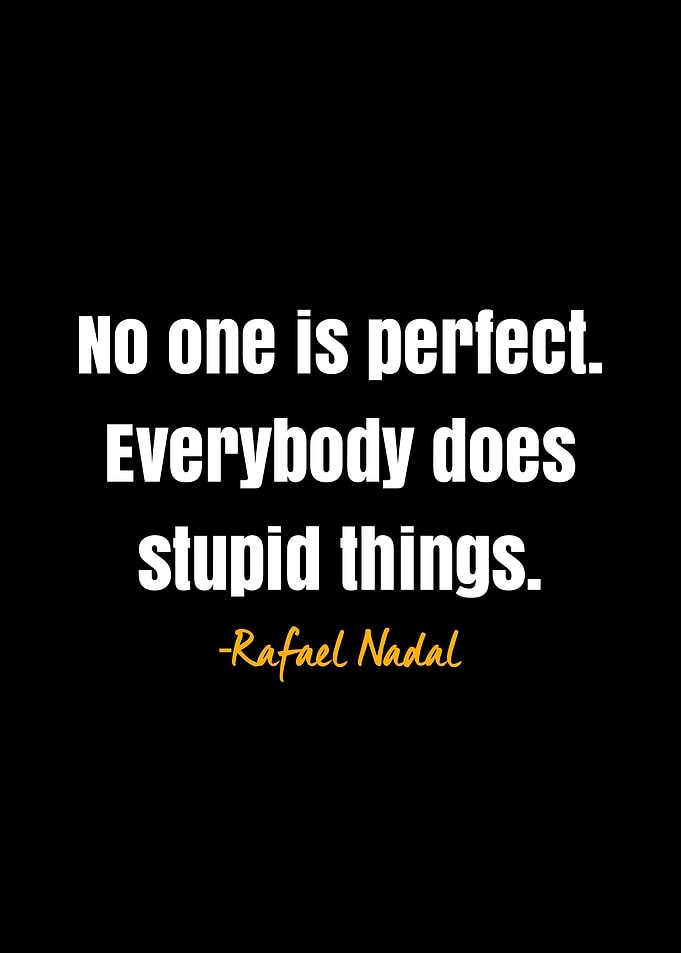 Rafael Nadal quote