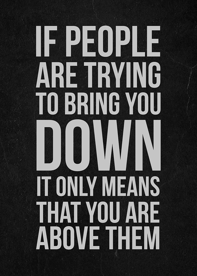 bring you down motivation