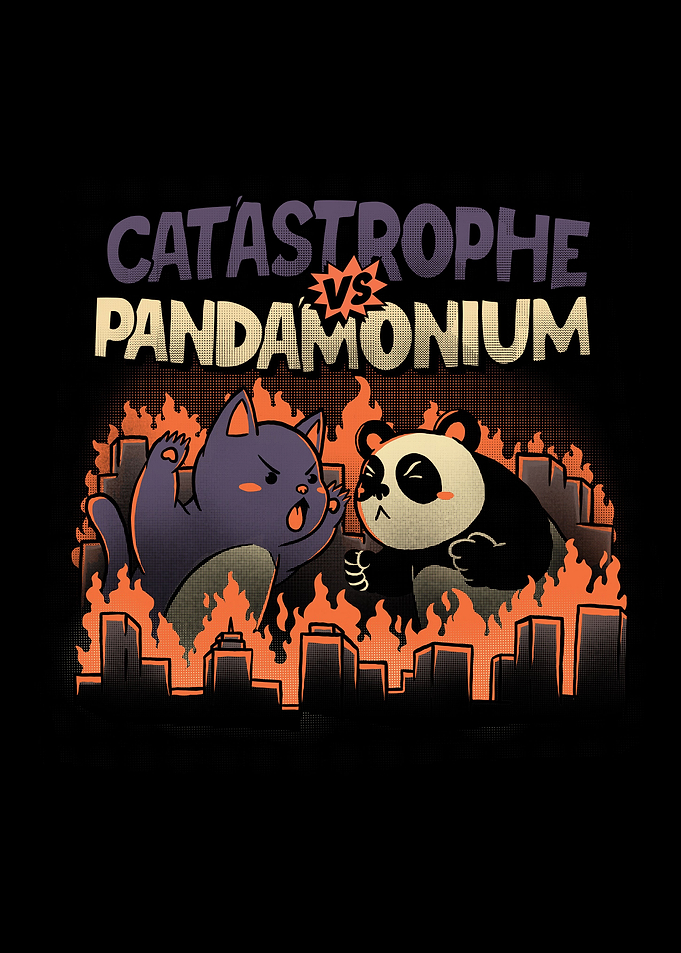 Catastrophe VS Pandamonium