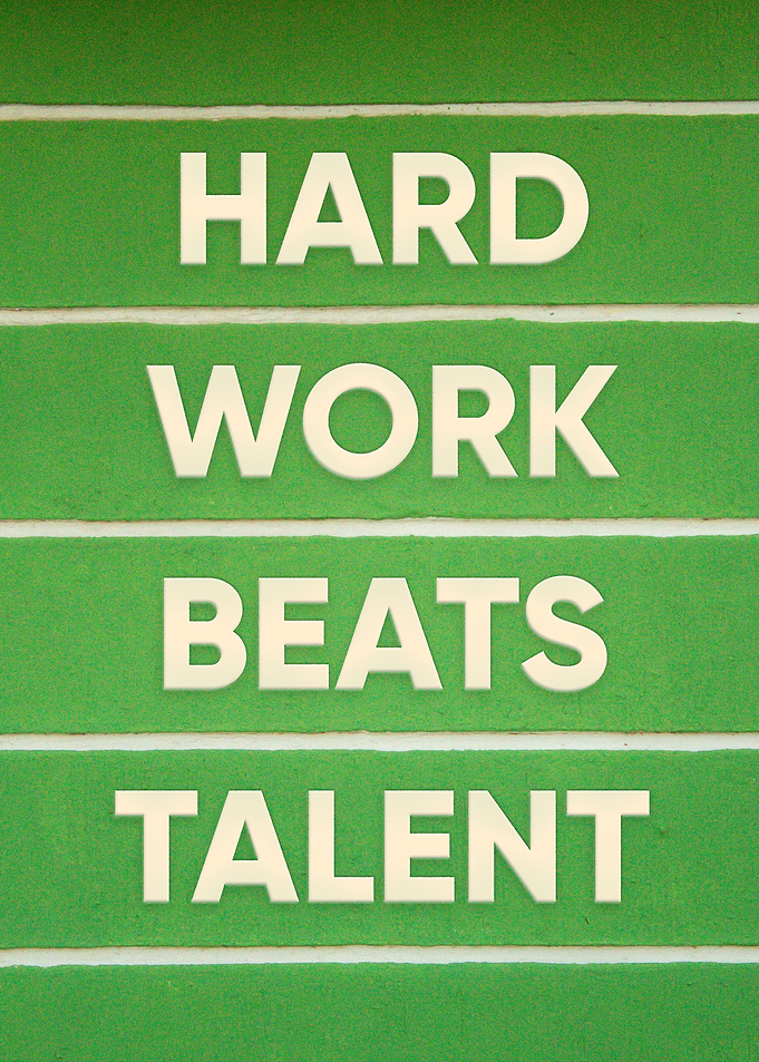 Hard Work Beats Talent