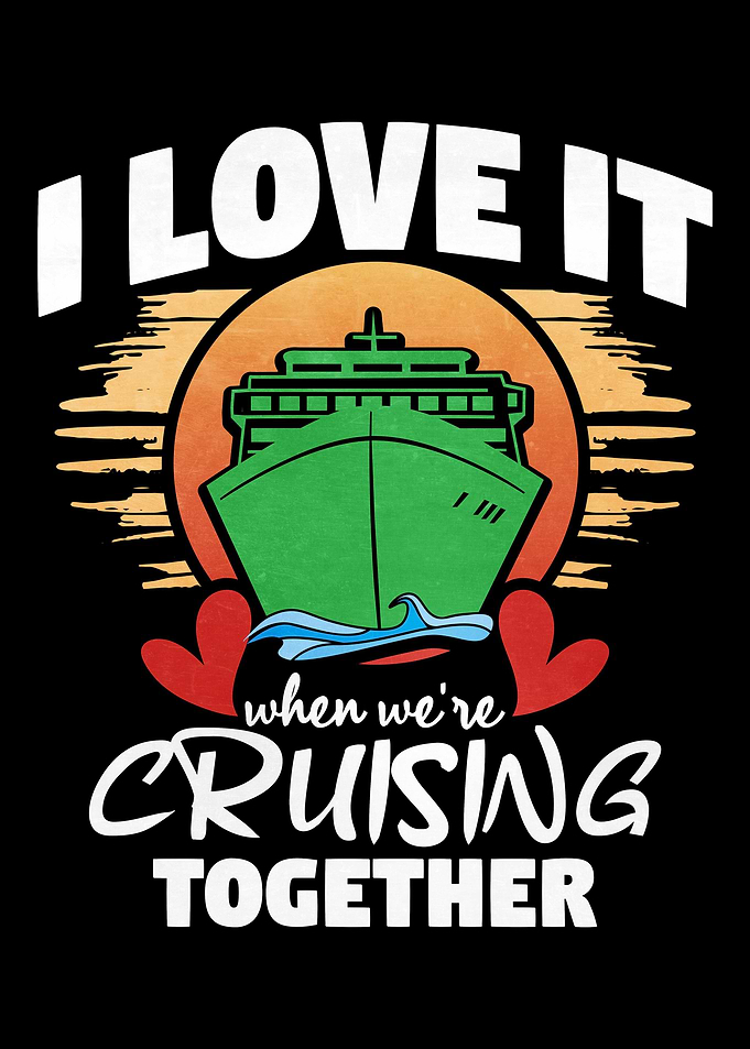 I Love It Cruisin Together