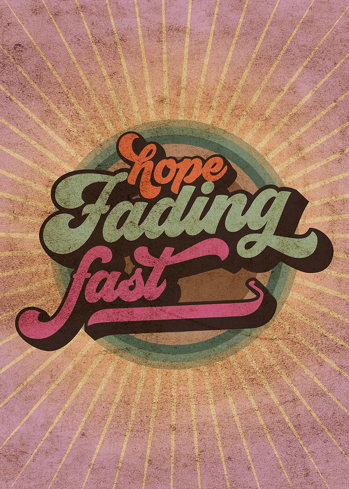 Hope Fading Fast Funny