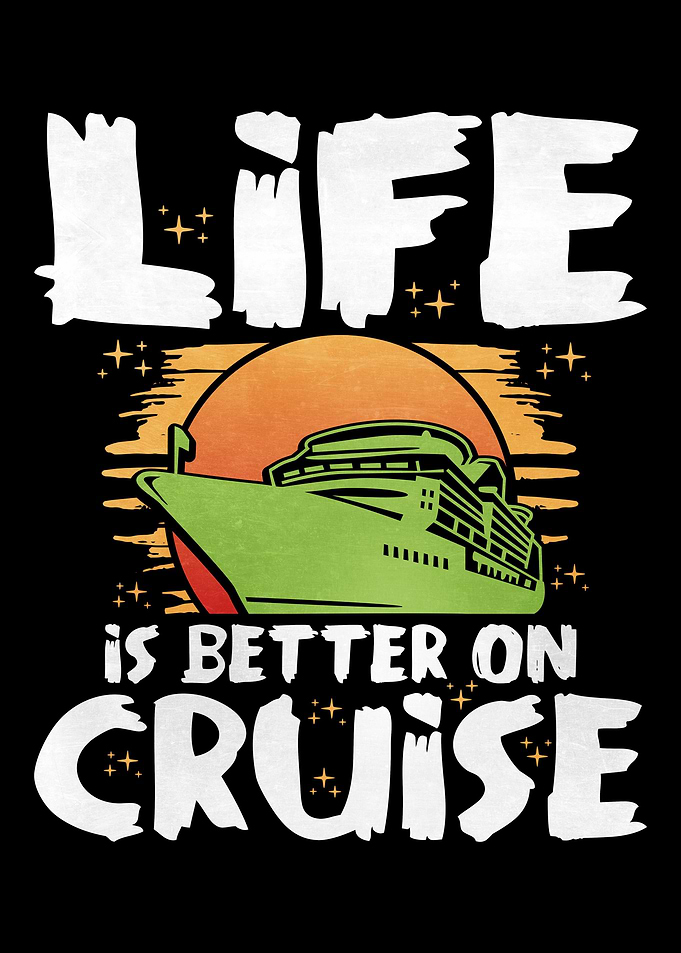Life Is Better On A Cruise