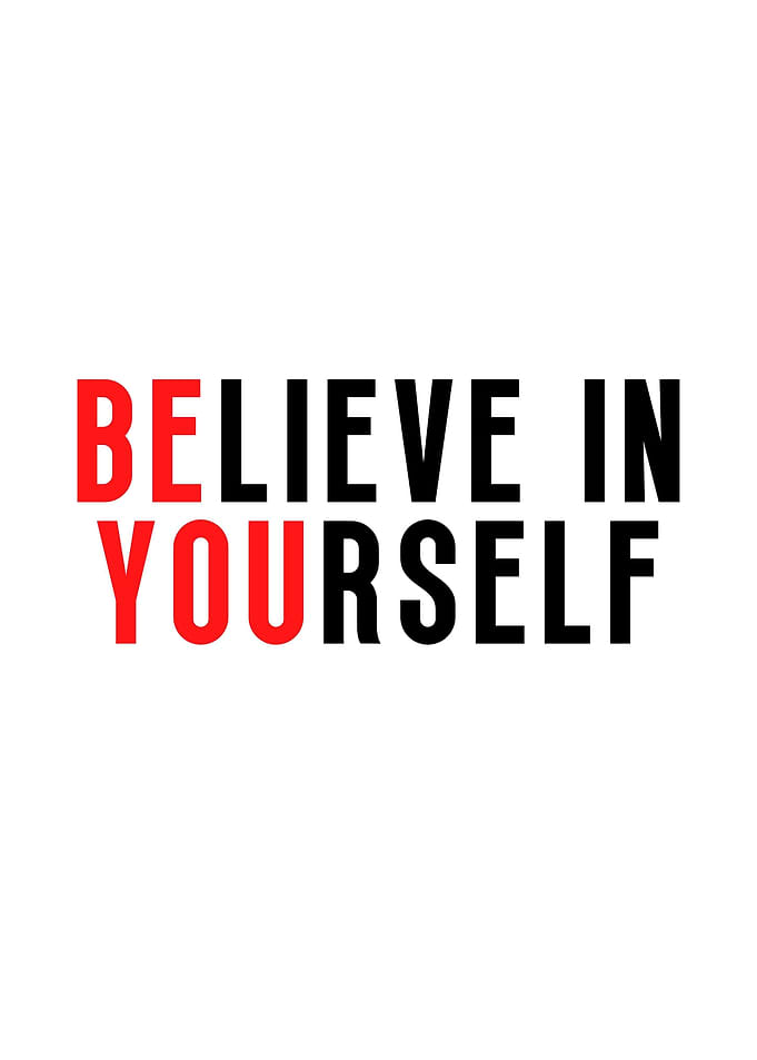Believe In Yourself