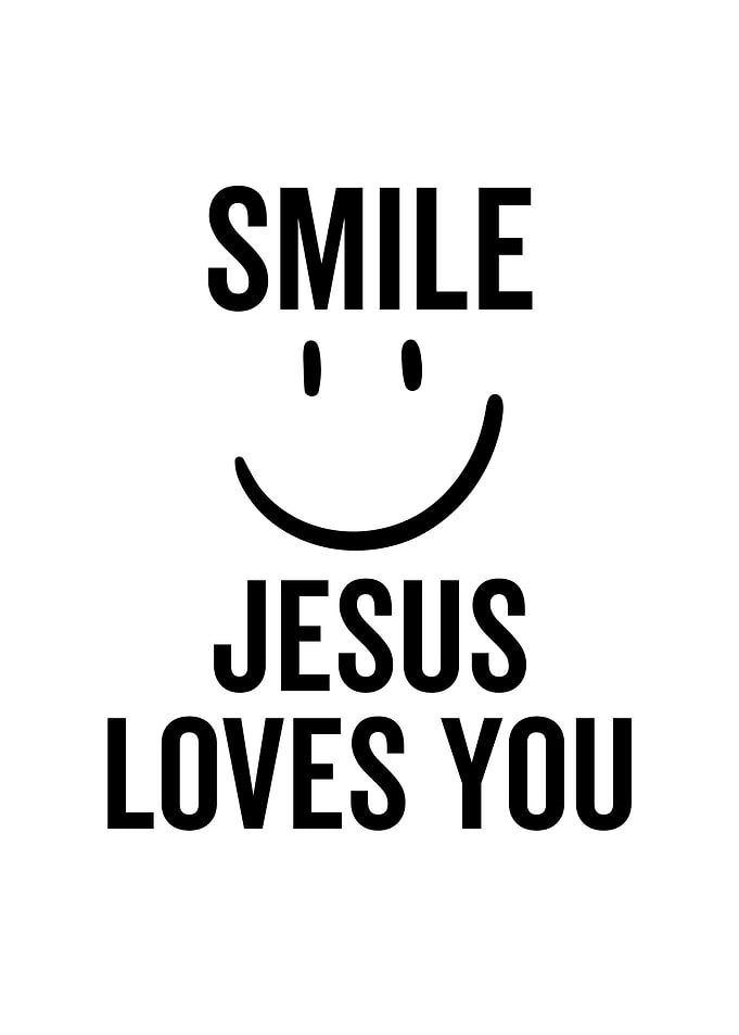 Smile Jesus Loves You