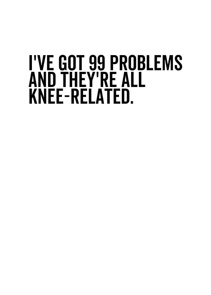Ive Got 99 Problems and
