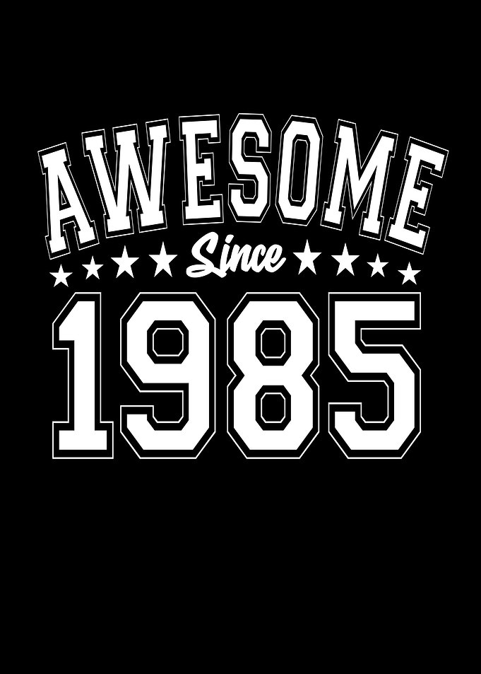 Awesome Since 1985