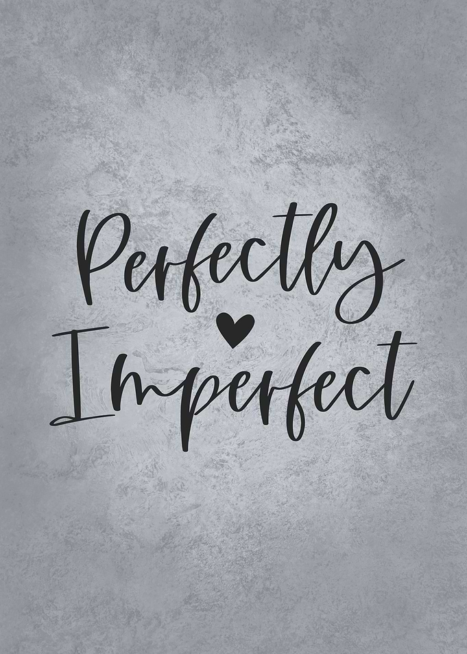 Perfectly Imperfect