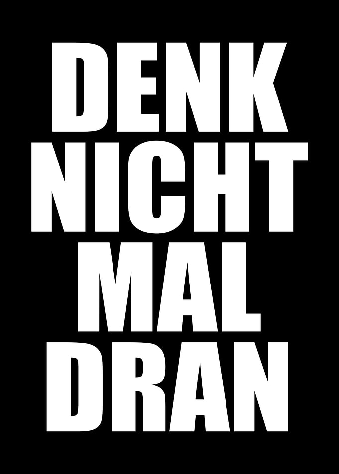 Denk Nicht Mal Dran