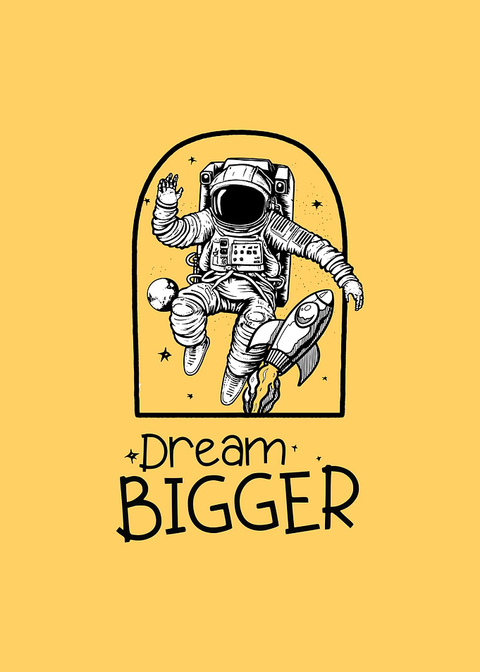 Dream Bigger